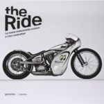 The Ride. Le nuove motociclette custom e i loro costruttori