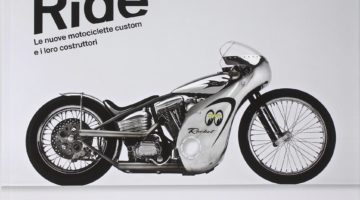 The Ride. Le nuove motociclette custom e i loro costruttori